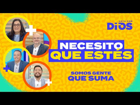 VayaConDios Ep. 575 - Necesito que estés