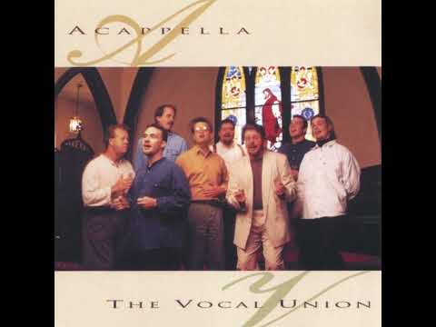 Vocal Union | The Vocal Union - Is That the Old Ship of Zion