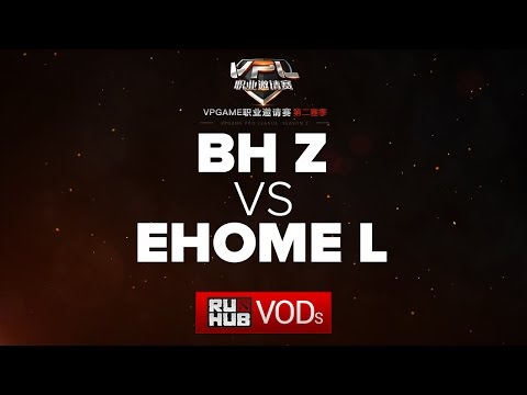 BH.Z vs EHOME.L,VPL Season 2,game 1
