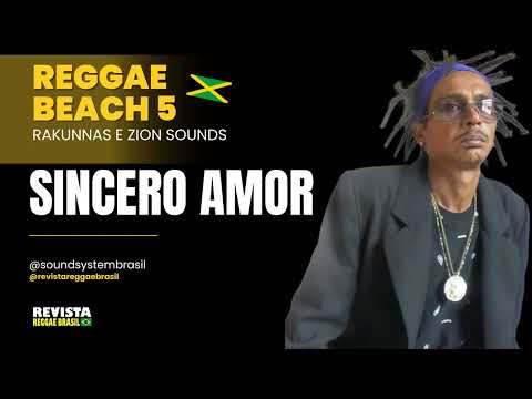 Rakunnas e Zion Sounds - Sincero Amor - Reggae Beach Volume 5