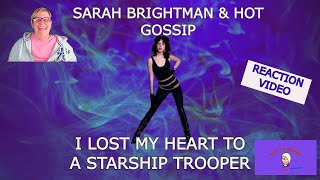 1st Time Hearing ~ I LOST MY HEART TO A STARSHIP TROOPER by SARAH BRIGHTMAN &amp; HOT GOSSIP ~ Reaction