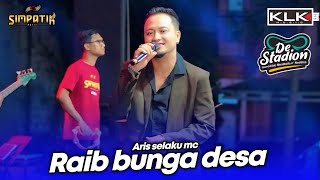 Download lagu RAIB BUNGA DESA - ARIS SELAKU MC - LIVE SIMPATIK MUSIC KLK AUDIO - BAKSO DE STADION BATU MALANG mp3