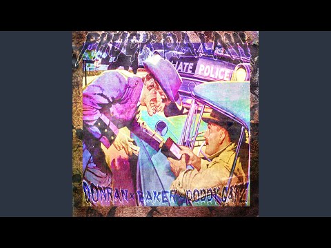 PHUCK DA LAW (feat. BAKER YA MAKER & DODDY GATZ)