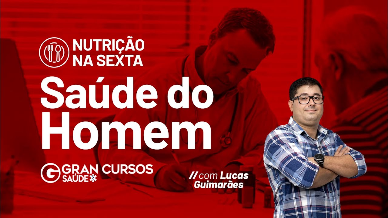 Nutrição na sexta - Saúde do Homem com Lucas Guimarães