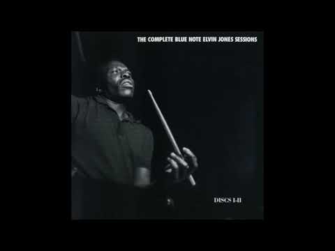 The Complete Blue Note Elvin Jones Sessions Discs I-II