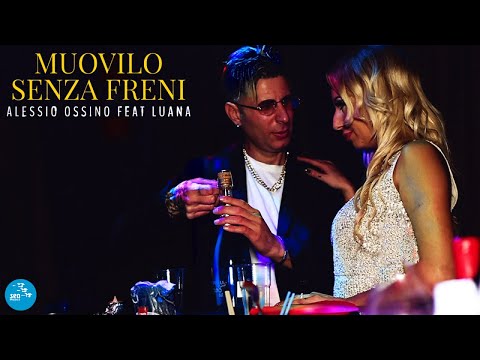 Alessio Ossino Ft. Luana - Muovilo senza freni ( Ufficiale 2023 )