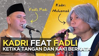 Download lagu Kadri Feat Fadly Padi - Ketika Tangan Dan Kaki Berkata (Cover ) mp3