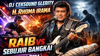 Download lagu DJ CEKSOUND GLERITY 🔥 RAIB VS SEBUJUR BANGKAI (BUNGA DESA) | H. RHOMA IRAMA REMIX FULL BASS mp3