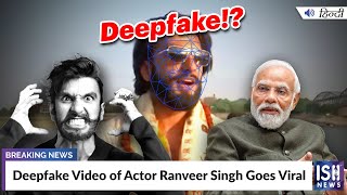 Deepfake Video of Actor Ranveer Singh Goes Viral