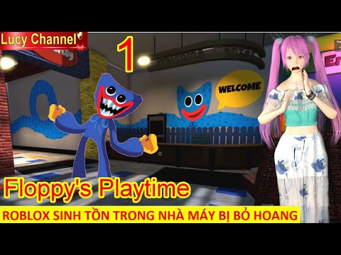 , title : 'ROBLOX | SINH TỒN TRONG NHÀ MÁY BỎ HOANG Tập 1 | review GAME Floppy's Playtime'