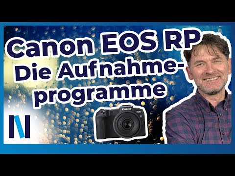 Canon EOS RP: Diese Aufnahmeprogramme hat die Kamera für Dich parat!