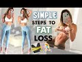 SIMPLE STEPS TO FAT LOSS My Personal How To