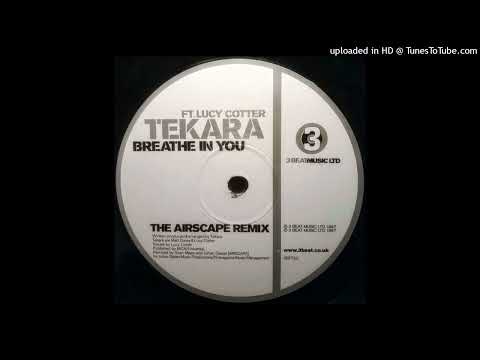 Tekara feat. Lucy Cotter - Breathe In You (The Airscape Remix) (1997)