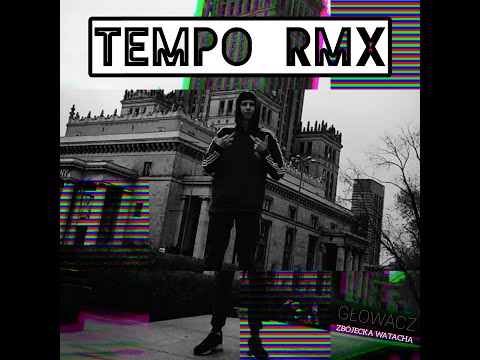 Głowacz - Tempo RMX