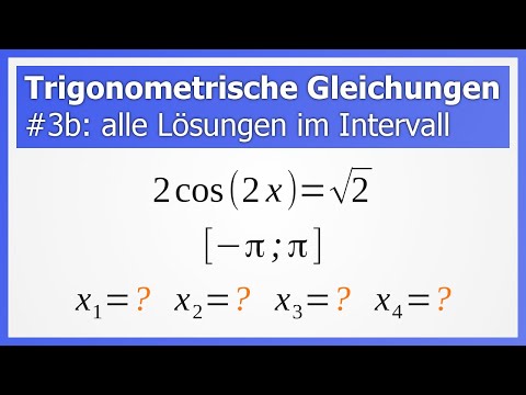 Trigonometrische Gleichungen #3b: alle Lösungen im Intervall (Symmetrie für Kosinus)