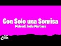 Melendi, India Martinez - Con Solo una Sonrisa (Letra/Lyrics)