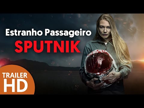 2021 Estranho Passageiro - Sputnik (Dublado) 