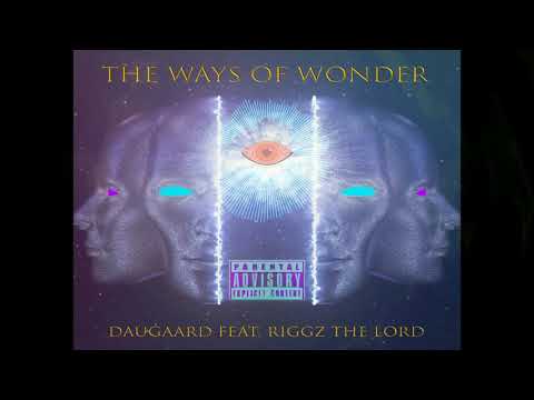 Daugaard - The Ways Of Wonder ft. Riggz The Lord (Official Audio)