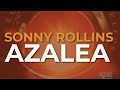 Sonny Rollins - Azalea (Official Audio)