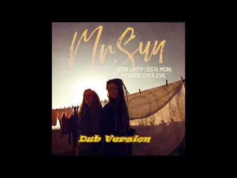 Mr Dub - Sista Livity, Sista Moni & Good Over Evil (Only Love album)