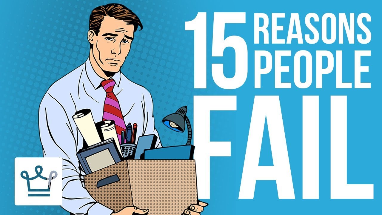 15 Reasons Why People FAIL