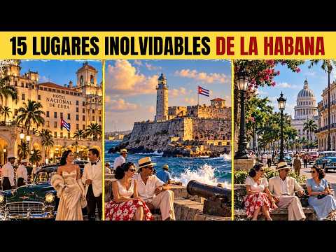 Los 15 Lugares Turísticos de La Habana que Marcaron la Época Dorada de Cuba