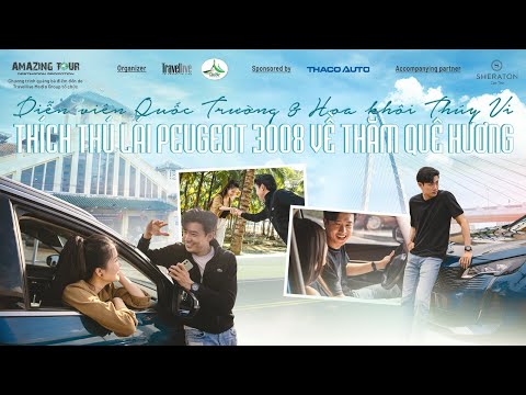 PEUGEOT x TRAVELLIVE | THÍCH THÚ LÁI PEUGEOT 3008 VỀ THĂM QUÊ HƯƠNG