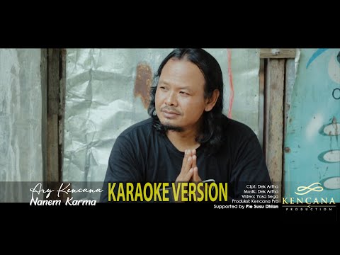 Kencana Pro : Nanem Karma - Ary Kencana (KARAOKE)