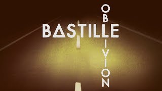 Bastille - Oblivion (Lyrics)