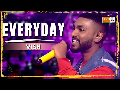 Everyday | Vish | MTV Hustle 03 REPRESENT