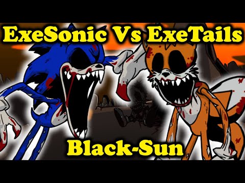 FNF | Exe Sonic Vs Exe Tails | Black Sun - Vs.Sonic.exe | Mods/Hard/Sonic.exe/FC |