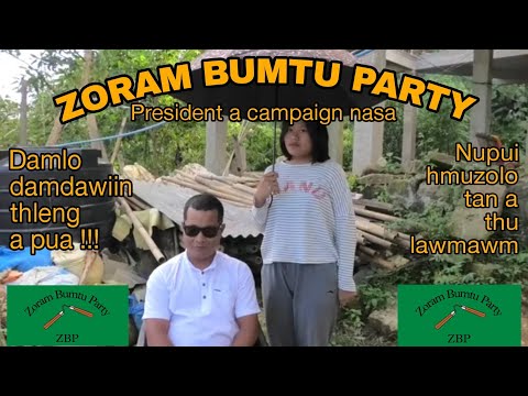 ZBP President A Campaign Nasa || Zoram Bumtu Party