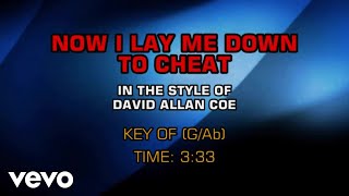 David Allan Coe - Now I Lay Me Down To Cheat (Karaoke)