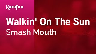 Karaoke Walkin&#39; On The Sun - Smash Mouth *