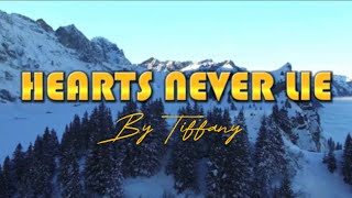 Hearts Never Lie by Tiffany (Lyrics)