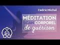 Méditation guidée puissante : Scan corporel de guérison 🎧🎙 Cédric Michel