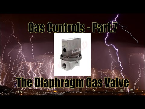 Gas Controls - Part:7 The Diaphragm Gas Valve