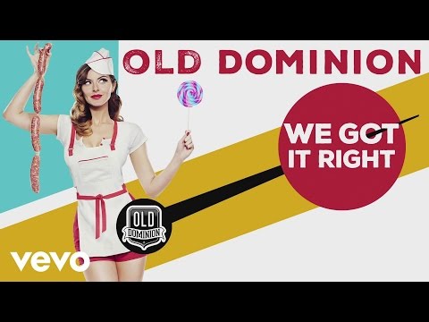 Old Dominion - We Got It Right (Audio)