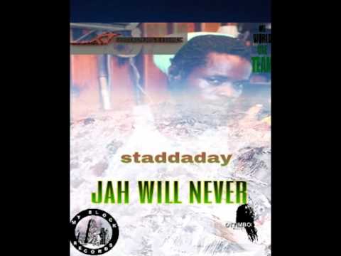 Staddaday jah will never(officalaudio)