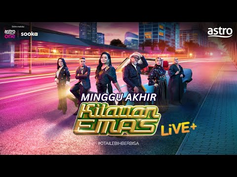 [LIVE] KILAUAN EMAS 2025 LIVE + - MINGGU AKHIR