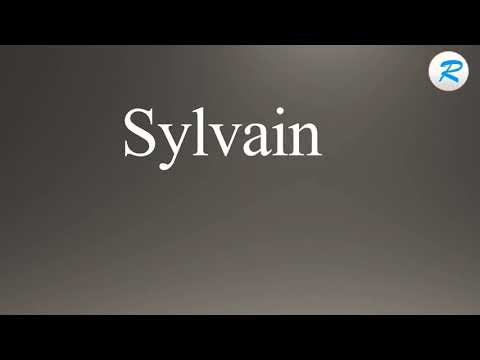 How to pronounce Sylvain