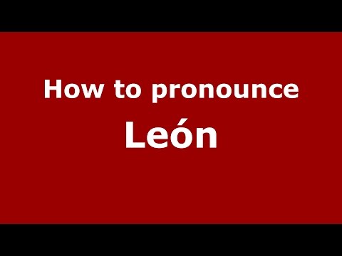 How to pronounce León (Colombian Spanish/Colombia)  - PronounceNames.com