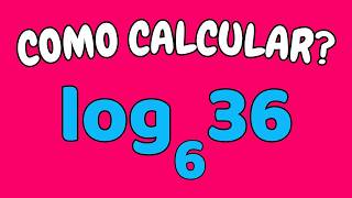 como calcular o log 36 na base 6