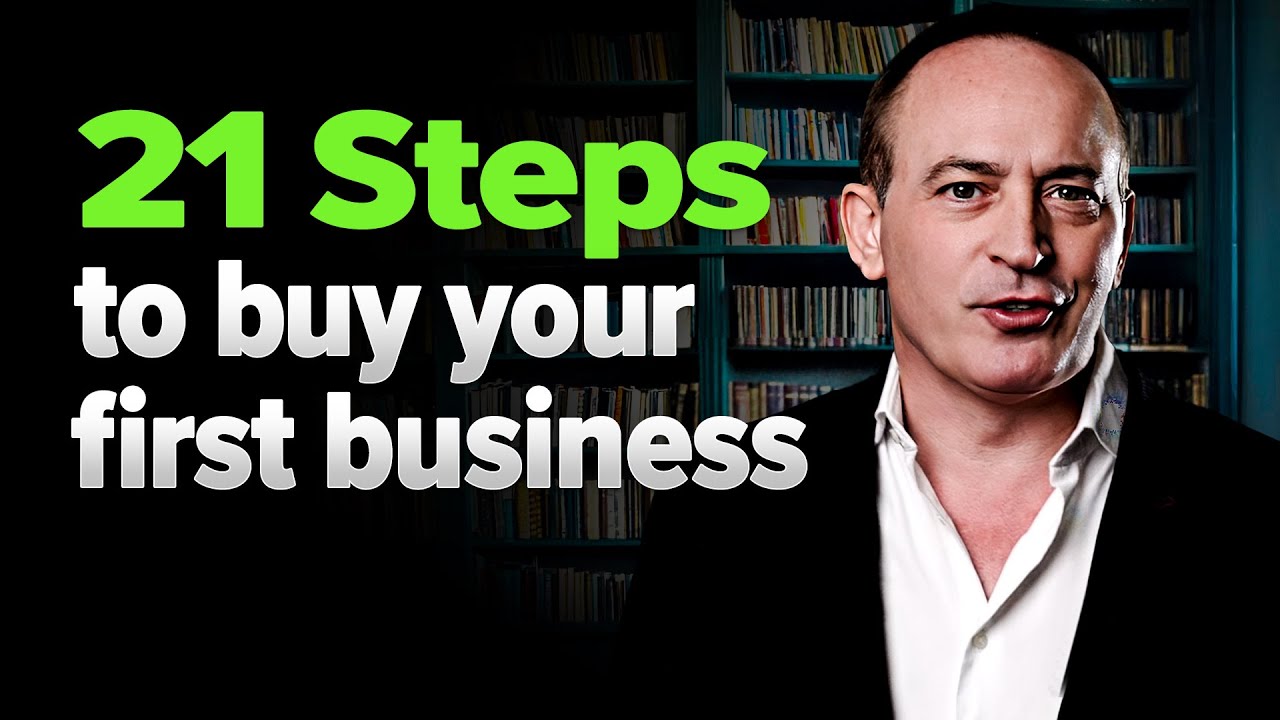 The 21-Step System to Buy Your First Business