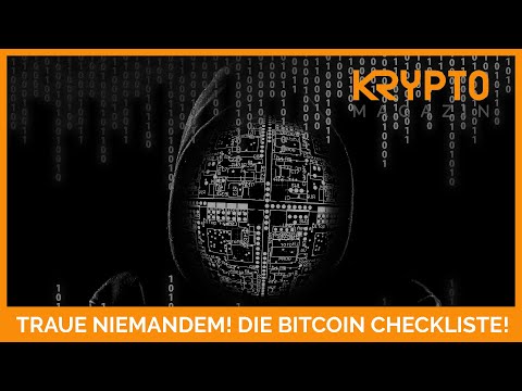 TRAUE NIEMANDEM - DIE BITCOIN CHECKLISTE!
