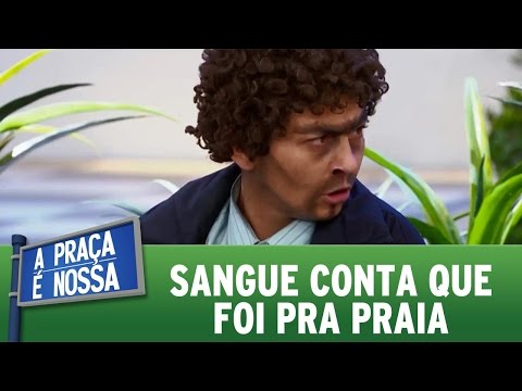 A Praça é Nossa (10/11/16) - Sangue recounts that he went to the beach