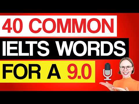 IELTS Speaking–40 Most Common Vocabulary Words You NEED