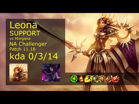 Leona Support vs Morgana - NA Challenger 0/3/14 Patch 11.18 Gameplay