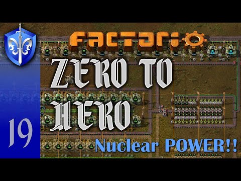 Factorio 1.1 Zero to Hero, Ep 19: NUCLEAR POWER SETUP - Tutorial, Guide, LetsPlay, Walkthrough