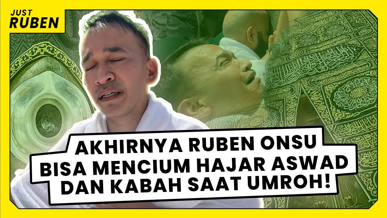 Just Ruben - Akhirnya Ruben Onsu Bisa mencium Hajar Aswad dan Kabah saat Umroh